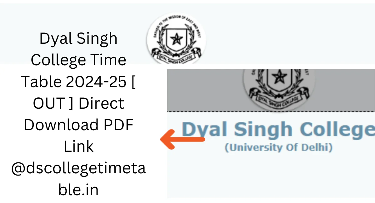 Dyal Singh College Time Table 2024-25